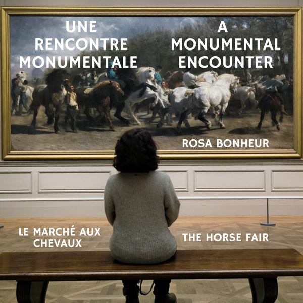Ma rencontre et une découverte : Laurence Saunois face au tableau Le Marché aux chevaux (The Horse Fair) de Rosa Bonheur. Une rencontre monumentale : Laurence Saunois face au Marché aux chevaux (The Horse Fair) de Rosa Bonheur, Metropolitan Museum of Art.
