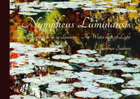 Livre "Nympheus Luminansis, les Nymphéas de la Lumière" par Laurence Saunois